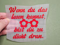 Wenn du das lesen kannst, bist du zu dicht dran